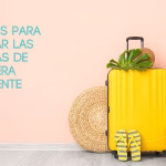 Consejos para preparar las maletas de manera eficiente